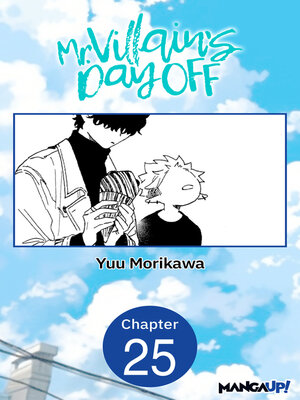 cover image of Mr. Villain's Day Off, Chapter 25